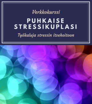 Puhkaise stressikuplasi -verkkokurssi