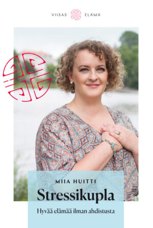Stressikupla - Hyvää elämää ilman ahdistusta -kirja (2. painos)